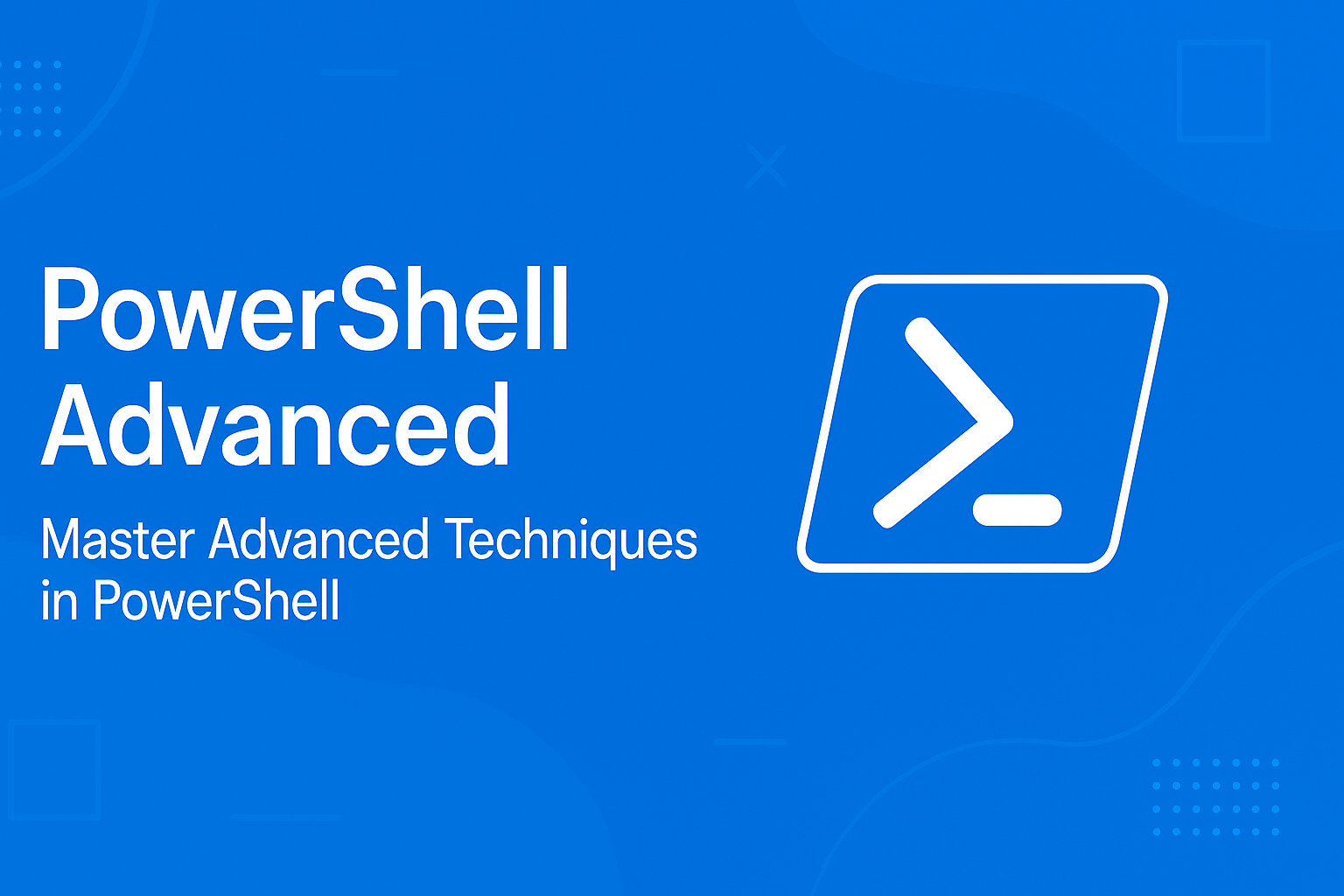 PowerShell Advanced
